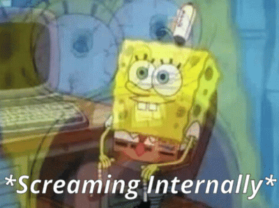 screaming internally