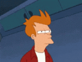 Fry from Futurama giving a skeptical squint